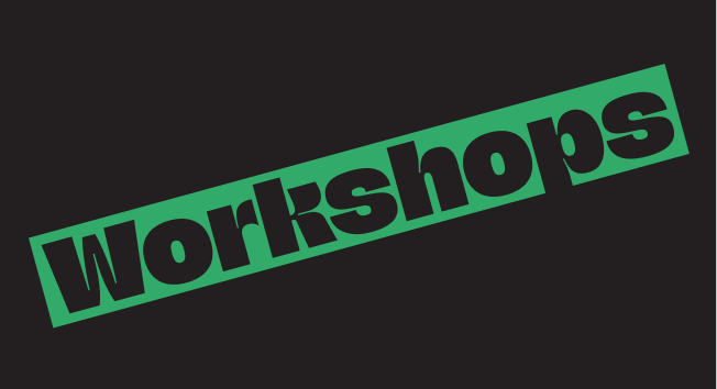 Workshops